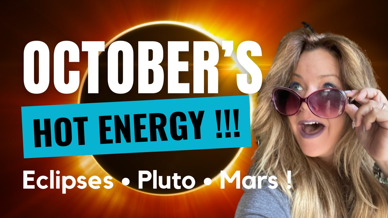 October‘s Hot Astrology! • General Energy Forecast • Intuitive Guidance