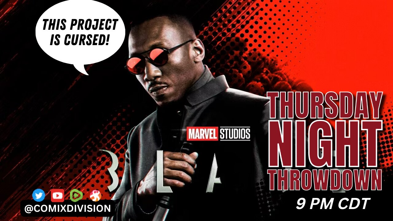 Blade Is Marvel's Cursed Movie Project | Thursday Night Throwdown 06-13-2024