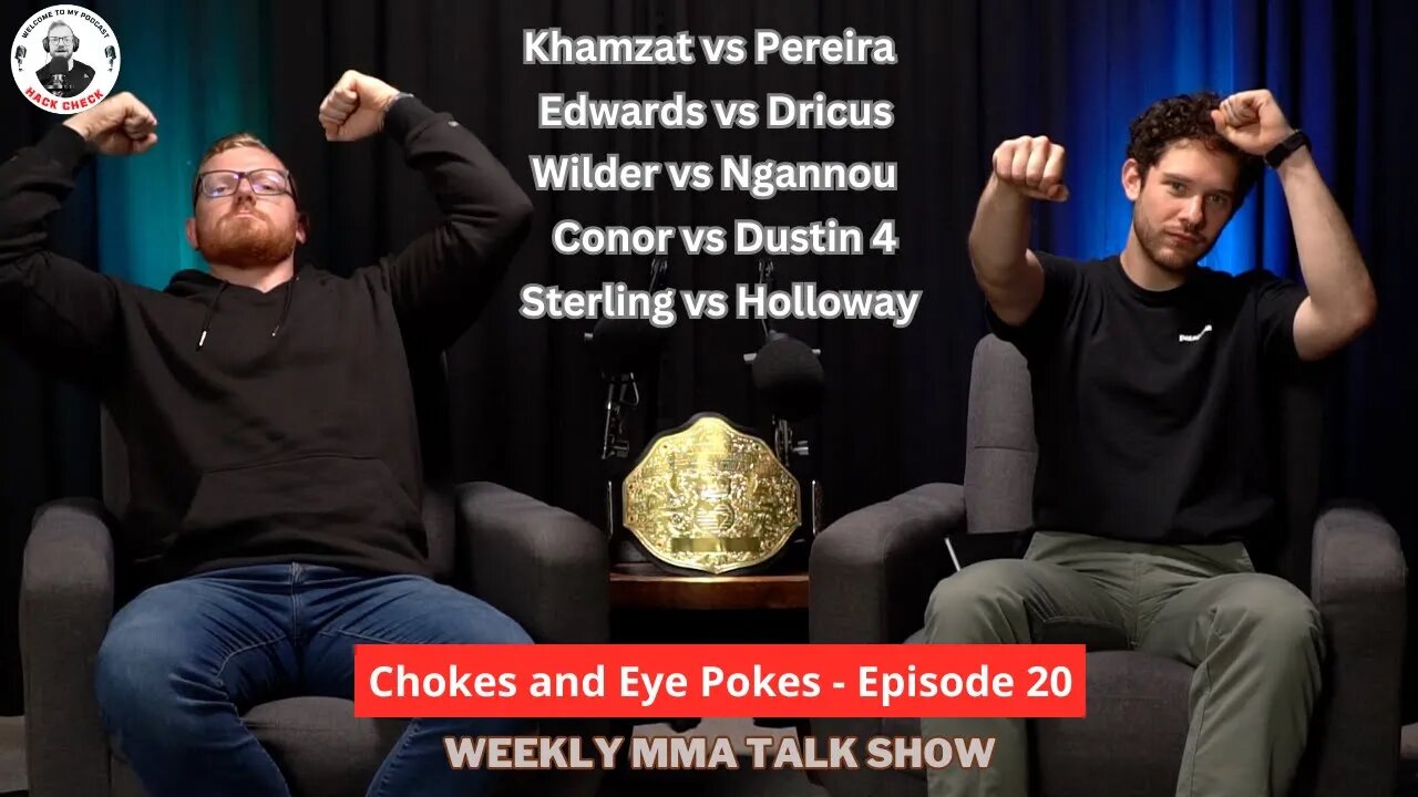 McGregor vs Poirier 4, Khamzat vs Pereira, Edwards vs Du Plessis, Ngannou vs Wilder - Episode 20