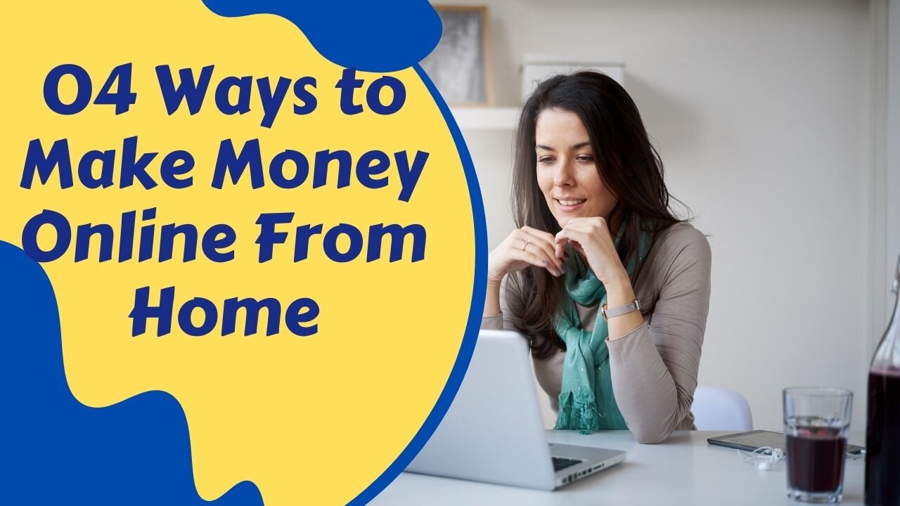 Best 4 Ways to Make Money Online 2022