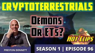 Crytoterrestrials | Demons or ETs? (Hot Clip)