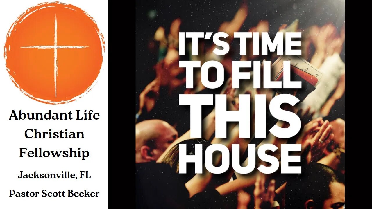 It's Time To Fill This House - Paster Scott Becker (3.5.23)