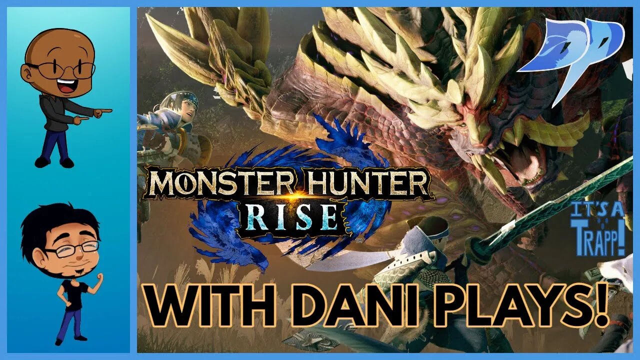 Monster Hunter Rise w/@Dani Plays! Trying Not To Get Bodied!