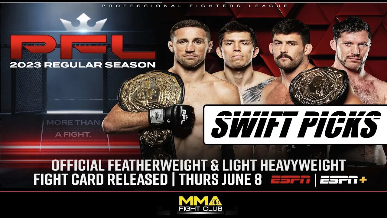 PFL 4: Regular Season - "Swift Picks"