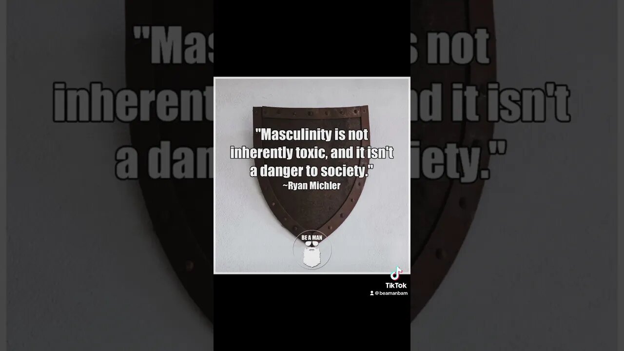 Be a Man!