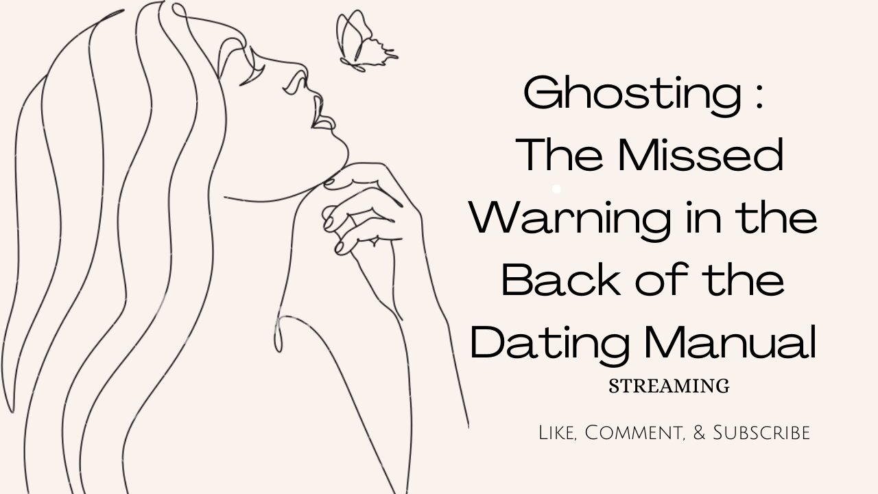 Ghosting_ The Missed Warning in the Back of the Dating Manual