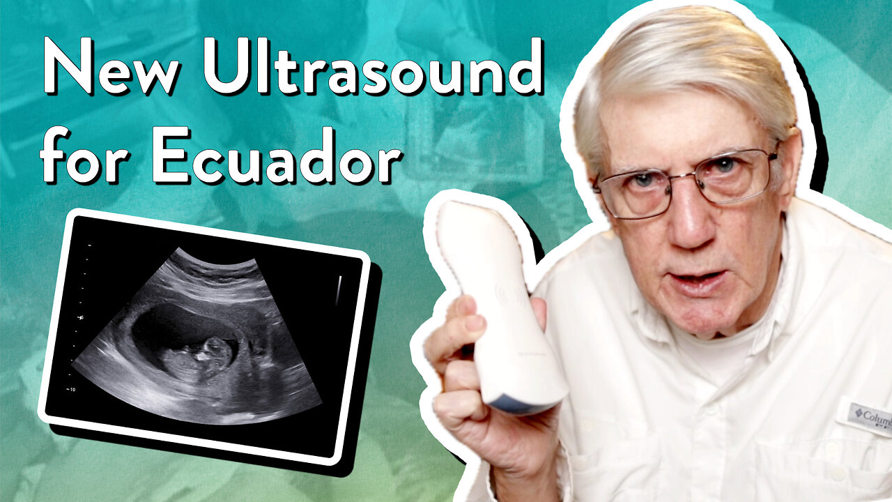 New Ultrasound for Ecuador | John Ensor | The PassionLife Podcast