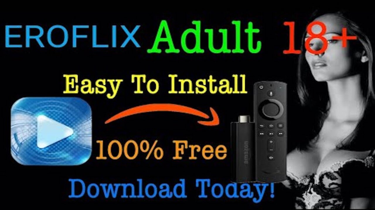 Eroflix App How To Install on Your Firestick