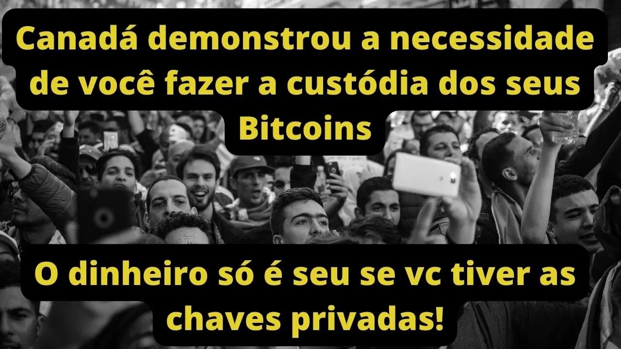 Canadá dá exemplo e demonstra a necessidade de carteiras próprias de Bitcoin