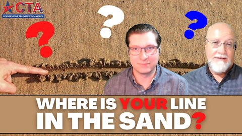 The Freedom Chronicles Episode #041 - Where is your line in the sand?