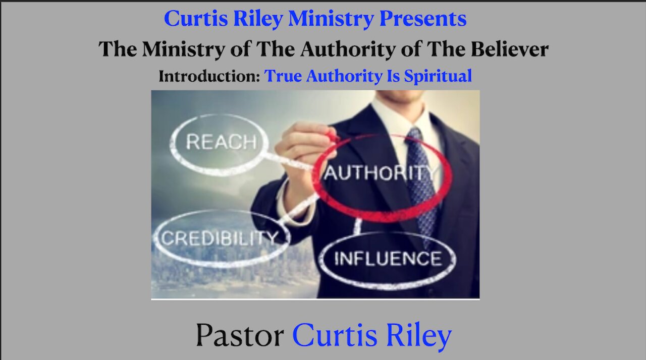 The Ministry of The Authority of The Believer. Introduction: True authority is spiritual