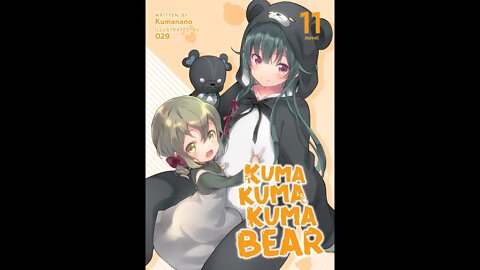 Kuma Kuma Kuma Bear Volume 11