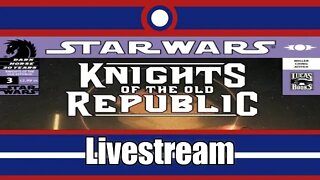 Star Wars Knights Of The Old Republic Comic Book Livestream Part 03