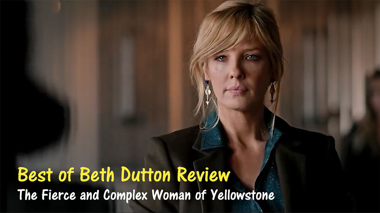 Best of Beth Dutton Review: The Fierce and Complex Woman of Yellowstone