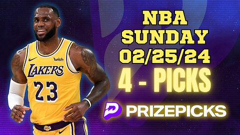 #PRIZEPICKS | BEST PICKS FOR #NBA SUNDAY | 02/25/24 | BEST BETS | #BASKETBALL | TODAY | PROP BETS