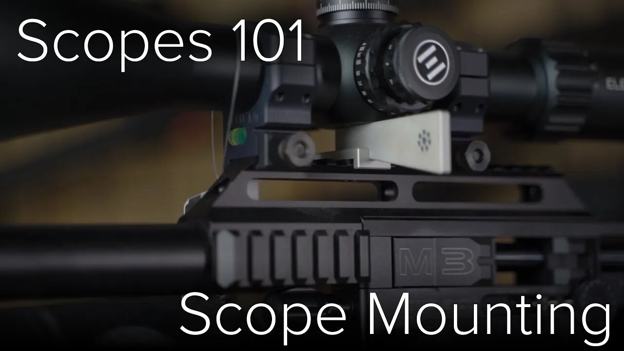 Scopes 101 - Pt:2 - How To Mount Your Scope