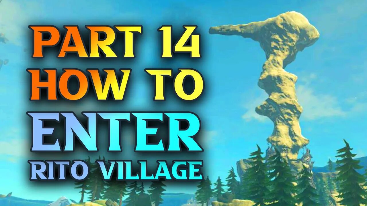 How To Get To Rito Village Tears Of The Kingdom Walkthrough Part 14