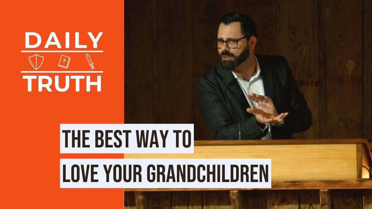 The Best Way To Love Your Grandchildren