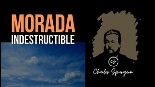 Morada indestructible (1 Juan 4:13) Devocional de hoy Charles Spurgeon