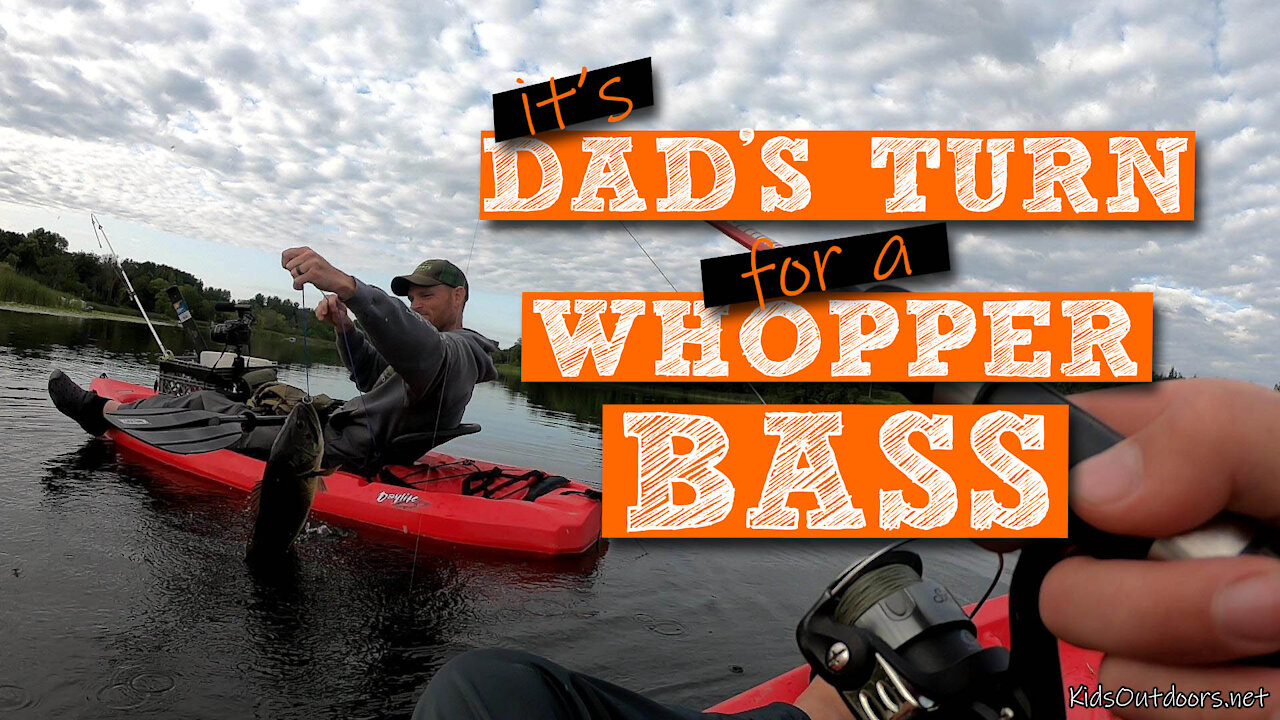 S1:E15 It's Dad's Turn to get a Whopper Bass from a Kayak | Kids Outdoors