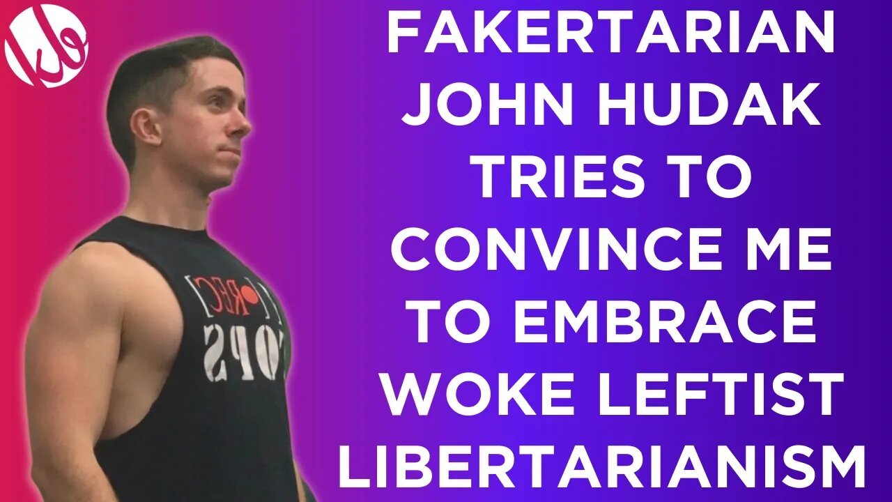 [Live @ 5] Fakertarian John Hudak tries to convince me to embrace woke leftist libertarianism