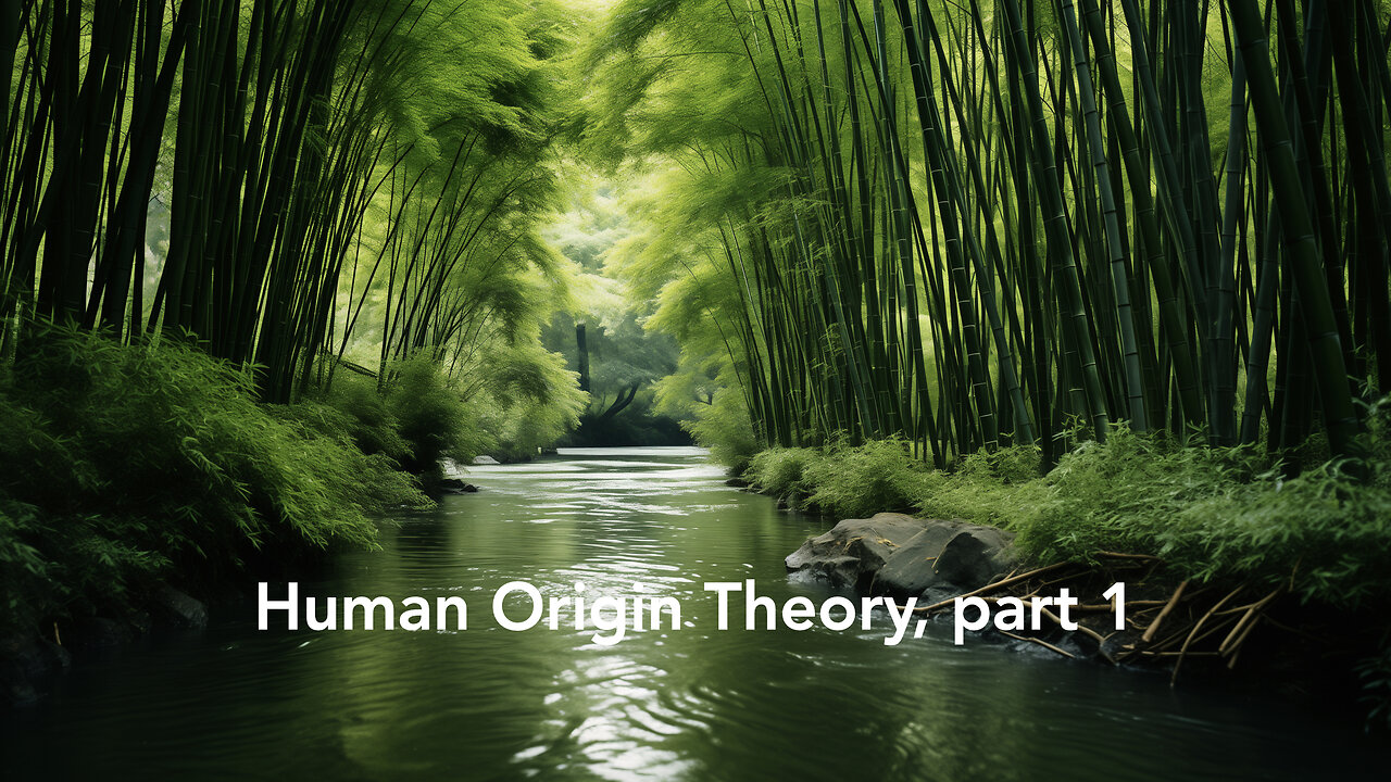 Human Origin Theory part 1