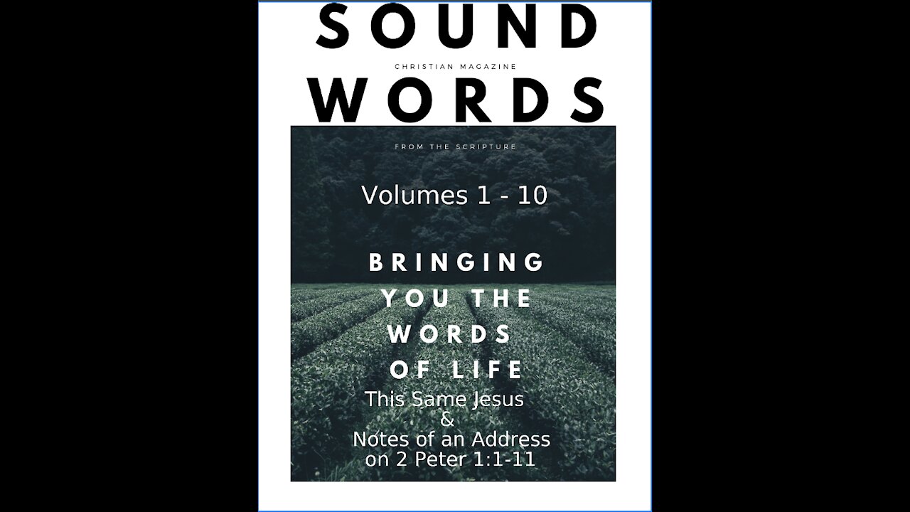 Sound Words, This Same Jesus & Notes on an Address on 2 Peter 1:1 11