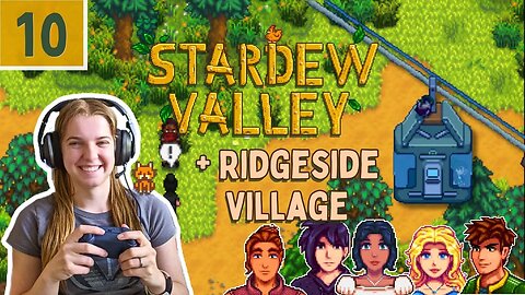 Stardew Valley Expanded + Ridgeside Village Episode 10