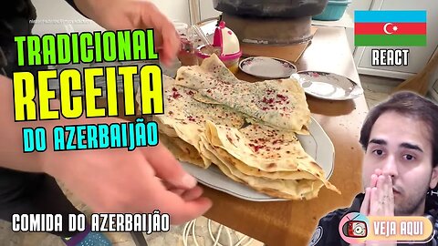 O RELAXANTE PREPARO da RECEITA de QUTAB! Reagindo a COMIDAS DE RUA do AZERBAIJÃO | Veja Aqui Reacts