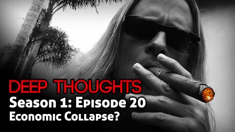 DTR Ep 20: Economic Collapse?