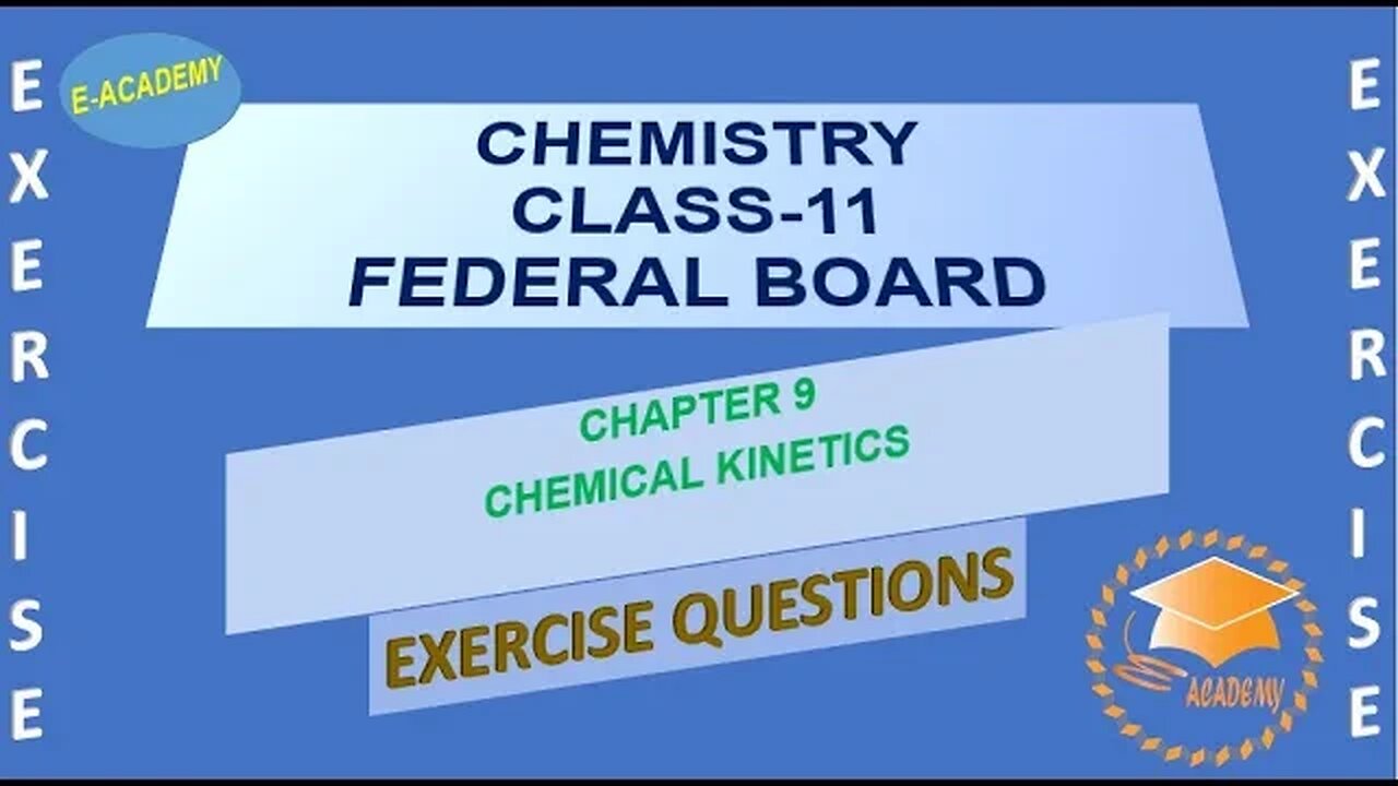 Ch#9 | Chemical Kinetics | Exercise #chemistry 11