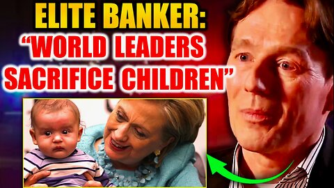 Elite Banker Blows Whistle on Child Sacrifice: "Satanic Pedophiles Run the World"