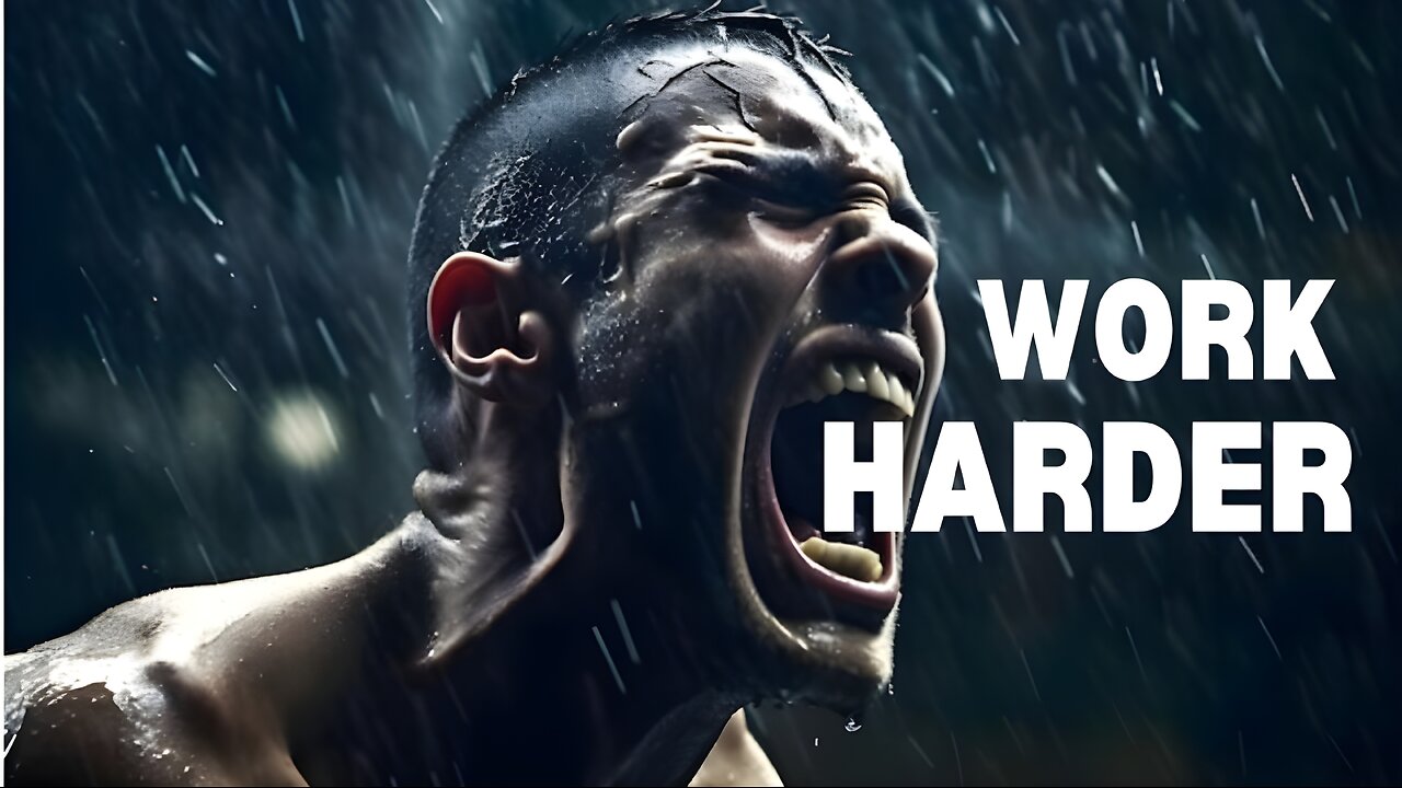 Work Harder - Motivational Speech