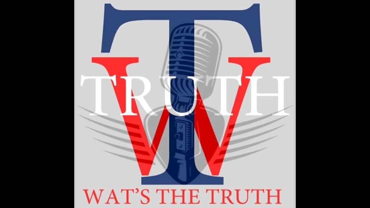 Wats The Truth 6-23-22