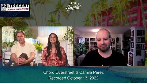 Chord Overstreet & Camila Perez ("Acapulco") interview with Darren Paltrowitz