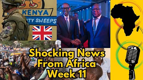 Shocking News From Africa This Week 11