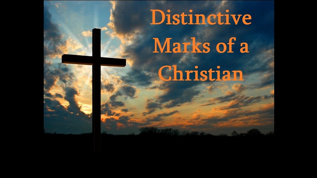 Distinctive Marks of a Christian