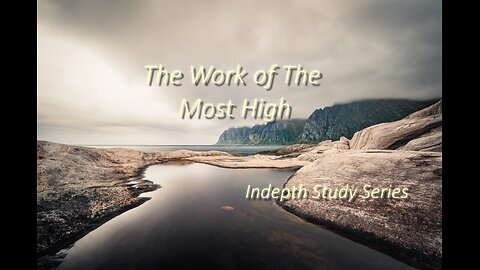 The Work of The Most High P3 Revelation on The Eternal Purpose of The Most High