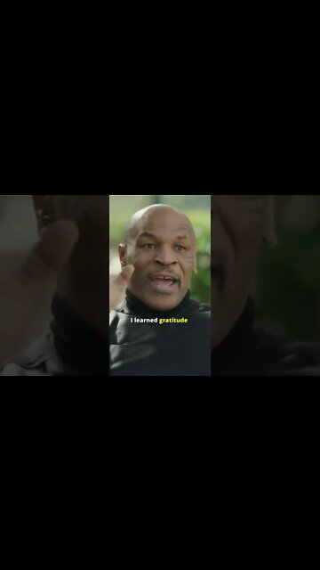 Mike Tyson 🥊 I learned GRATITUDE