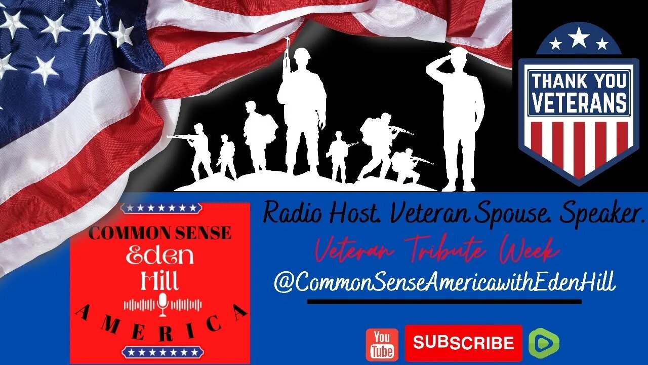 Common Sense America with Eden Hill & Veteran Tribute Week Kickoff