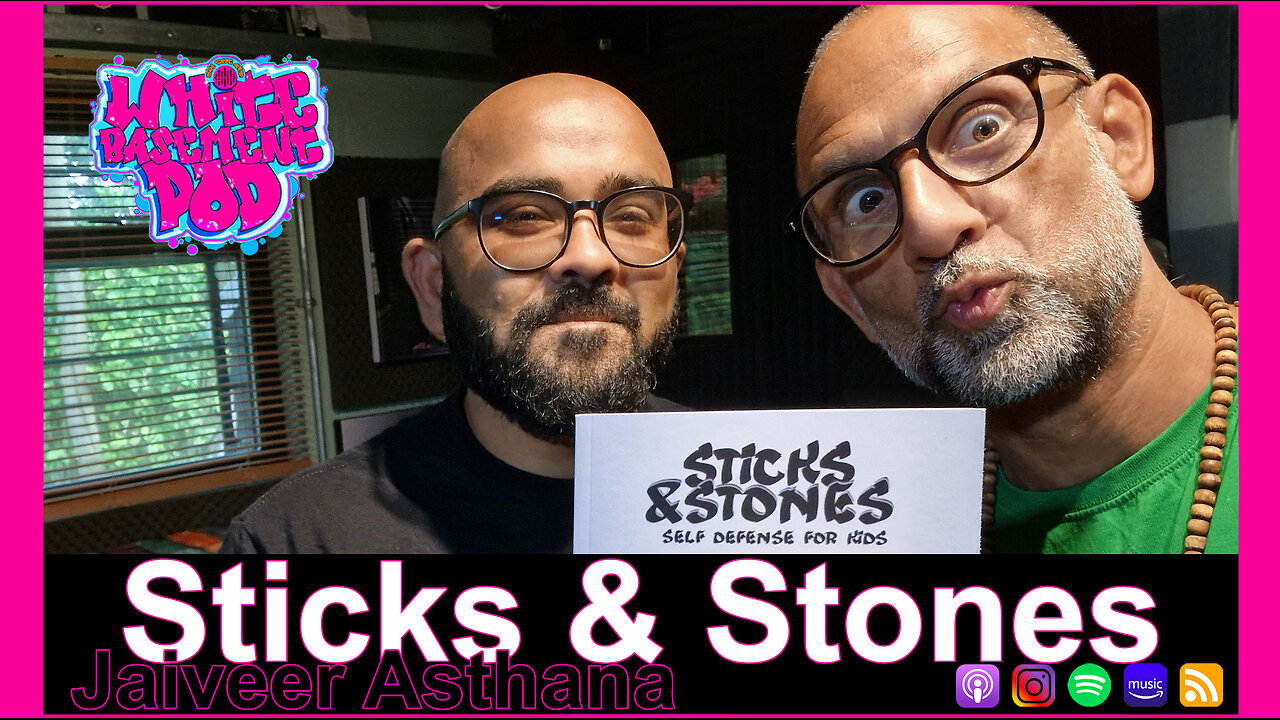 #103 Sticks & Stones - Jaiveer Asthana