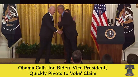 Obama Calls Joe Biden 'Vice President,' Quickly Pivots to 'Joke' Claim