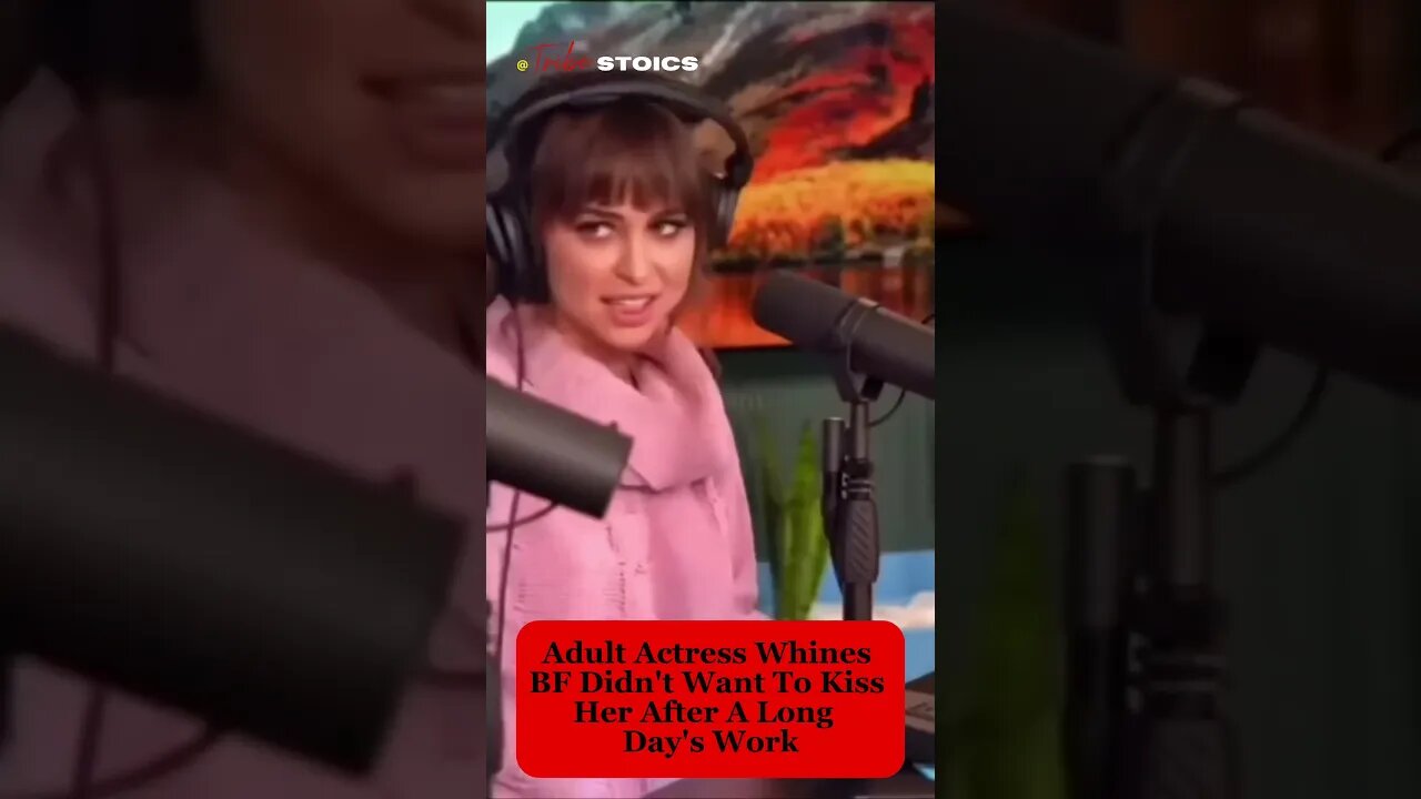 Adult Film Actress Complains BF Didn’t Want To Kiss Her After A Long Days Work #redpill