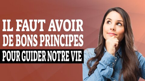 Les principes de vie des Écritures.