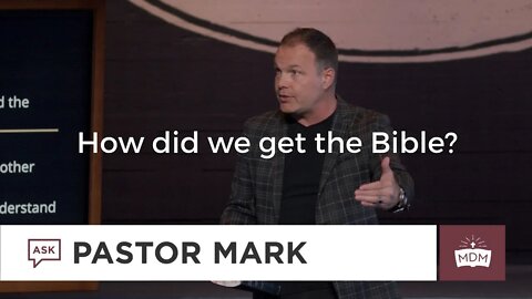 How did we get the Bible?