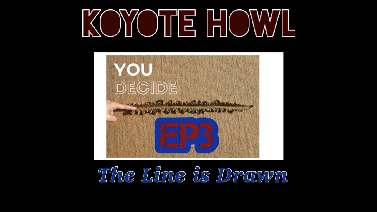 Koyote Howl ep3-The Line is Drawn