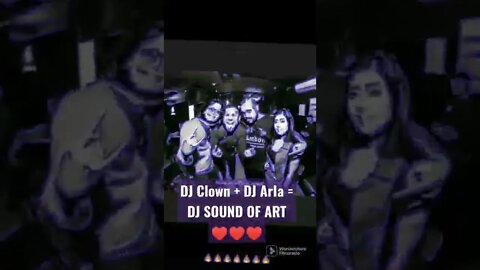 DJ CLOWN + DJ ARIA =DJ SOUND OF ART