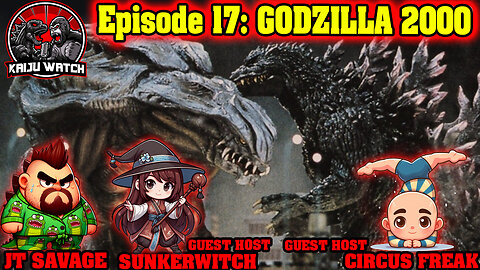 Kaiju Watch Episode 17: Godzilla 2000