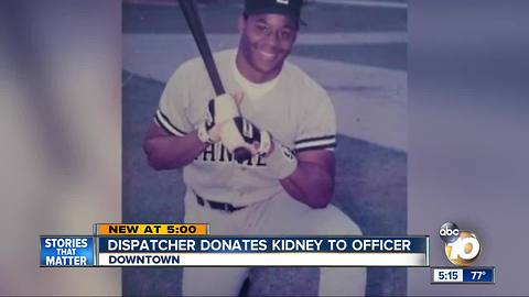 SDPD dispatcher donates kidney to officer