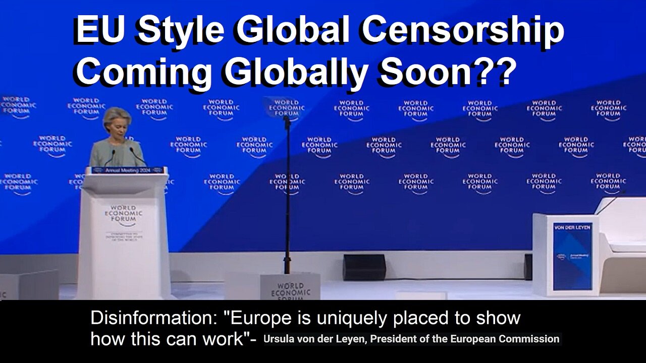 DAVOS: Misinformation Topic: EU Style Global Censorship Coming Globally Soon?